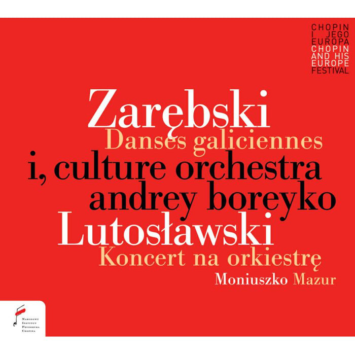 I, Culture Orchestra & Andrey Boreyko: Zarebski: Danses galiciennes, Lutos?awski. Concerto for Orchestra