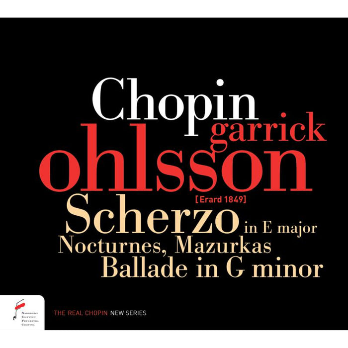 Garrick Ohlsson: Chopin: Scherzo in E major, Nocturnes, Mazurkas, Ballade in G minor (Erard Piano version)