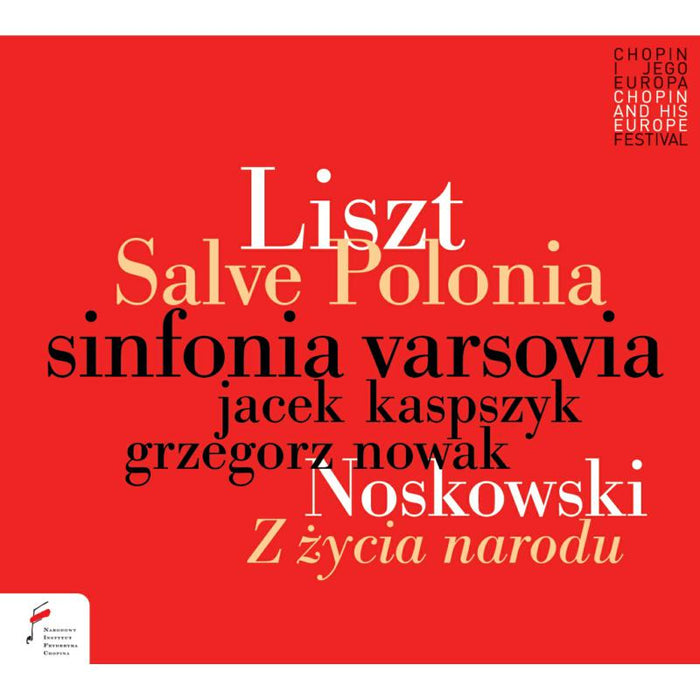 Sinfonia Varsovia / Jacek Kaspszyk / Grzegorz Nowak: Liszt/Zygmunt: Salve Polonia