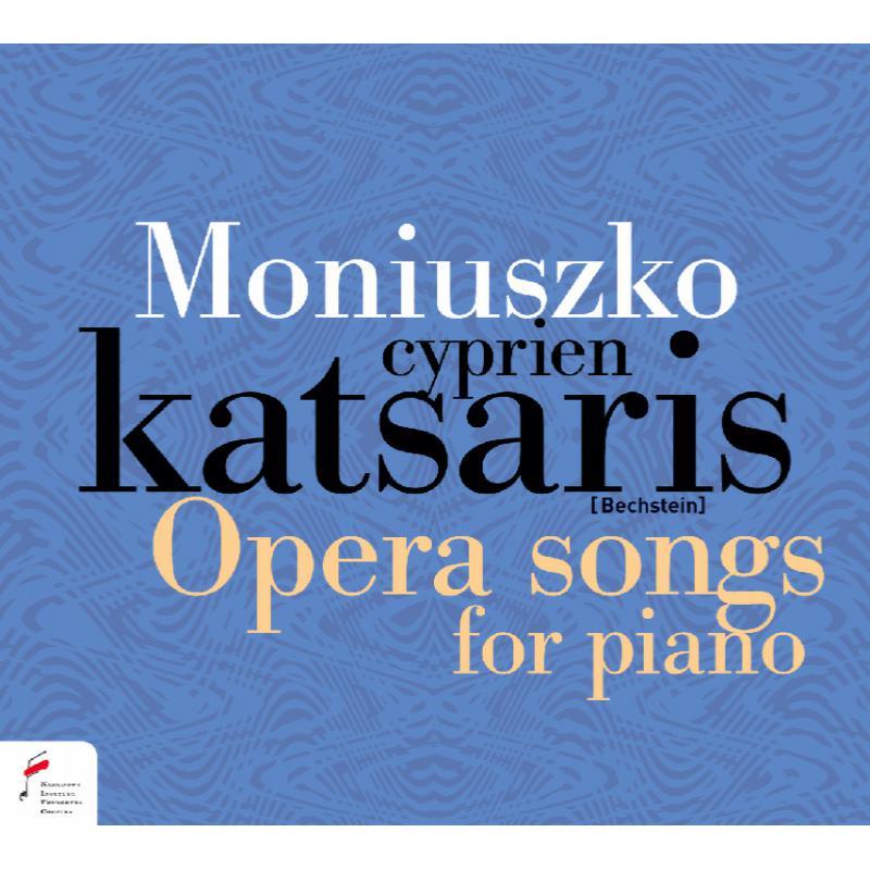 Cyprien Katsaris: Moniuszko: Opera Songs For Piano