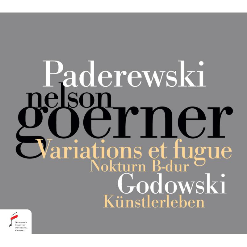 Nelson Goerner: Paderweski: Variations Et Fugue