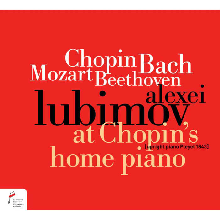 Alexei Lubimov: Chopin/Bach/Mozart/Beethoven: At Chopin's Home Piano