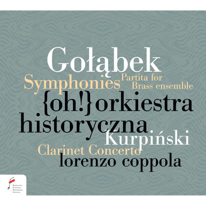 Lorenzo Coppola; Orkiestra Historyczna: Golabek: Symphonies / Kurpinski: Clarinet Concerto
