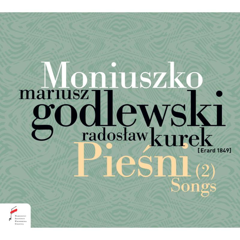 Mariusz Godlewski; Radoslaw Kurek: Stanislaw Moniuszko: Piesni (Songs) Volume 2