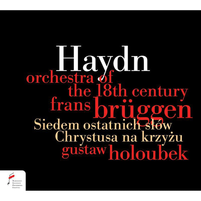 Orchestra Of The 18th Century; Franz Bruggen: Haydn: The Seven Last Words Of Christ On The Cross