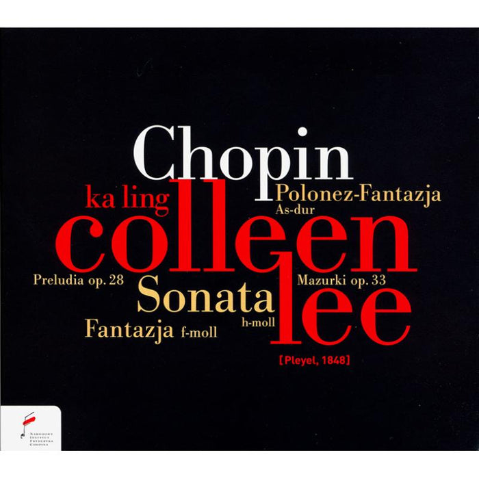 Ka Ling Colleen Lee: Fantasia:4 Mazurkas:6 Preludes:Sonata Op 58