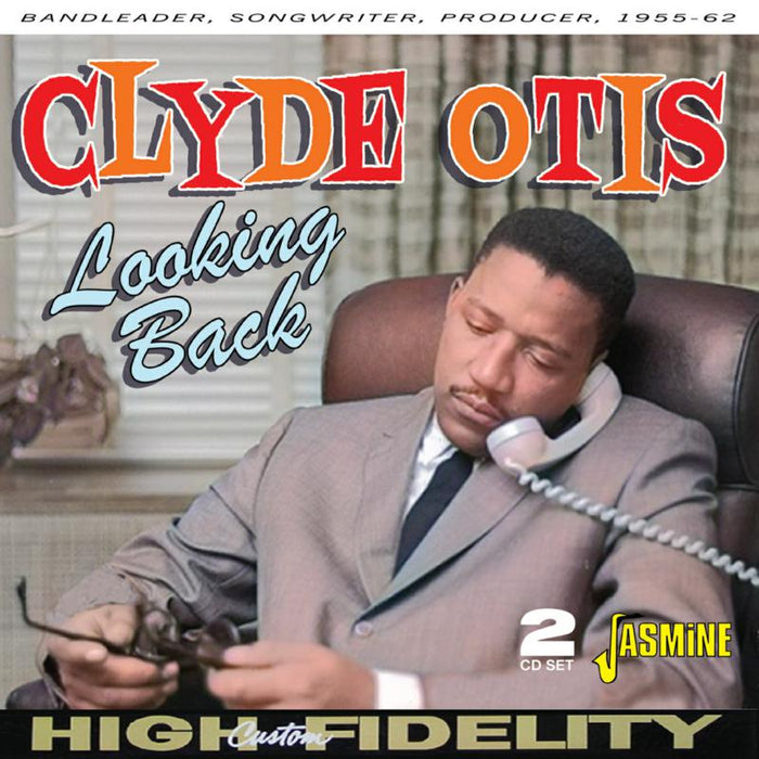 Clyde Otis: Looking Back - Bandleader, Songwriter, Producer 1955-1962