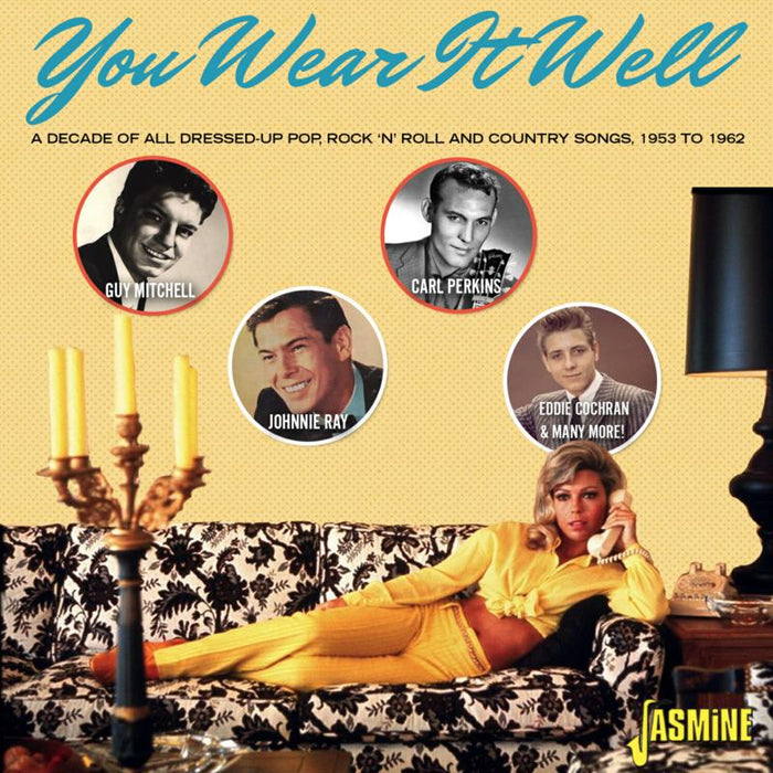 Various Artists: You Wear It Well - A Decade of All Dressed-Up Pop, Rock 'N' Roll and Country Songs 1953-1962