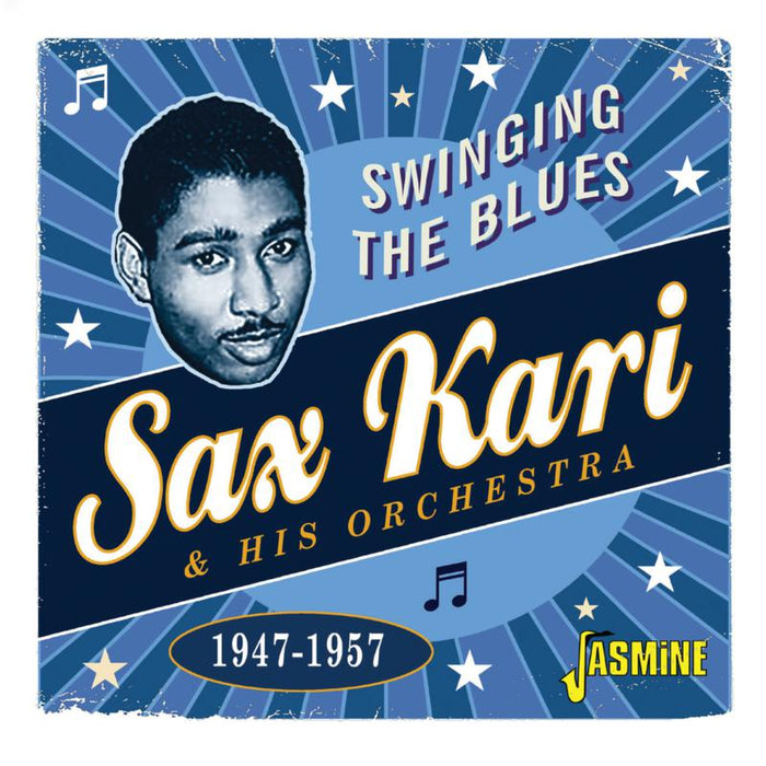 Sax Kari & His Orchestra: Swinging The Blues 1947-1957