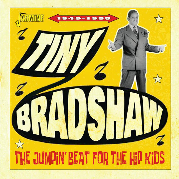 Tiny Bradshaw: The Jumpin' Beat for the Hip Kids - 1949-1955