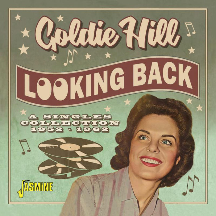 Goldie Hill: Looking Back - A Singles Collection 1952-1962