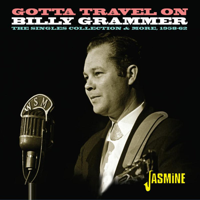 Billy Grammer: Gotta Travel On - The Singles Collection & More 1958-1962
