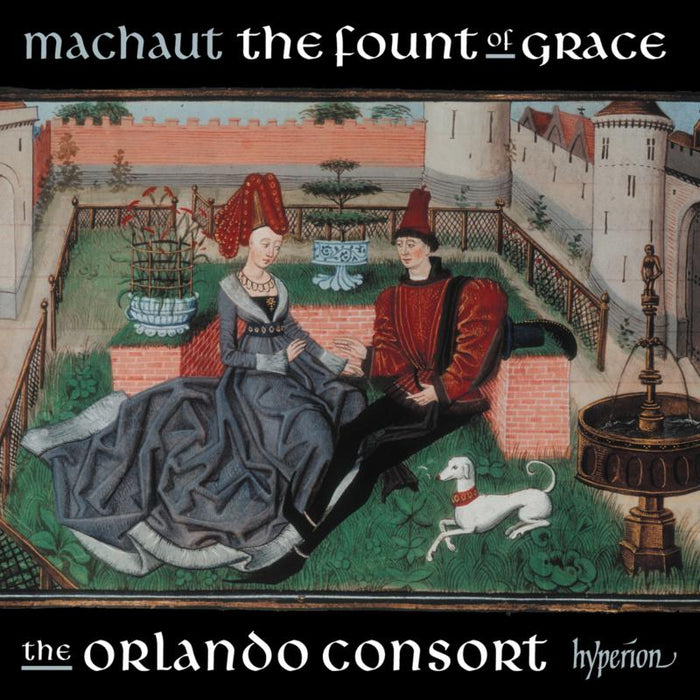 The Orlando Consort Machaut: The fount of grace CD