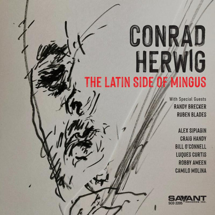 Conrad Herwig: The Latin Side of Mingus