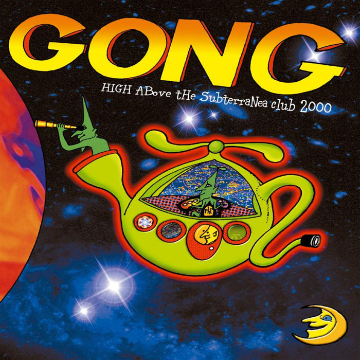 Gong: High Above The Subterranea Club 2000