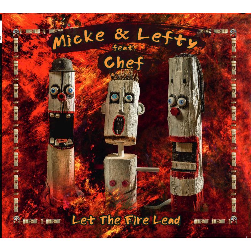 Micke & Lefty feat. Chef: Let The Fire Lead