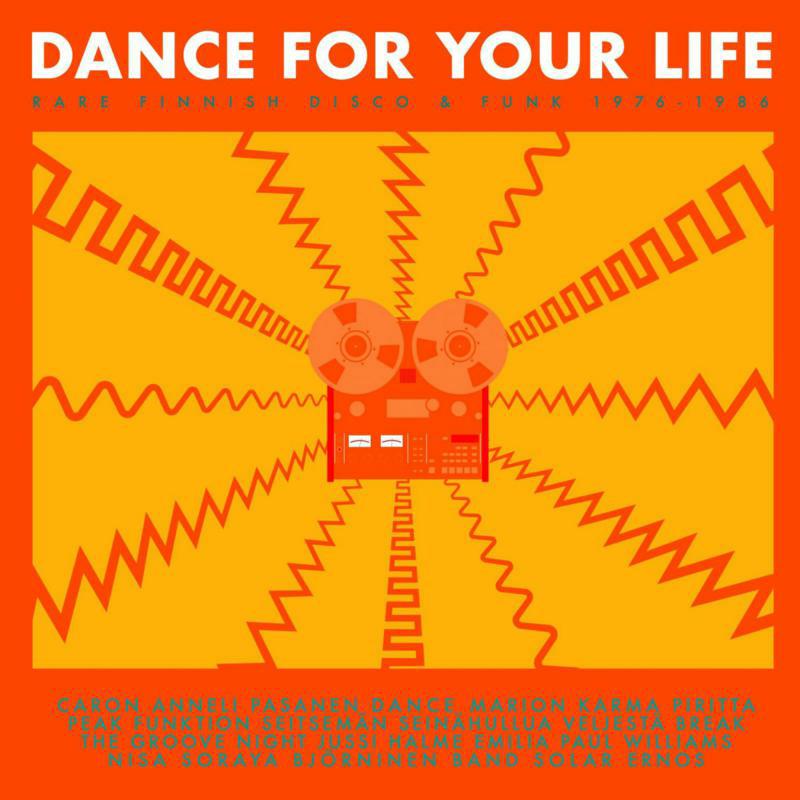 Various Artists: Dance For Your Life  Rare Finnish Disco & Funk 1976 1986