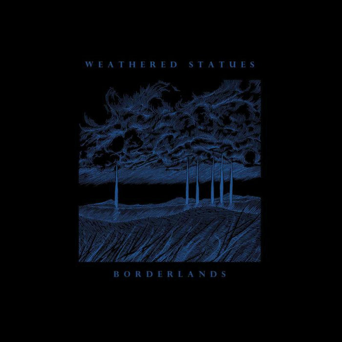 Weathered Statues: Borderlands (LP)