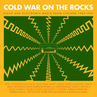 Various Artists: Cold War On The Rocks - Disco And Electronic Music From Finland 1980-1991