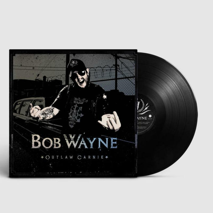 Bob Wayne: Outlaw Carnie
