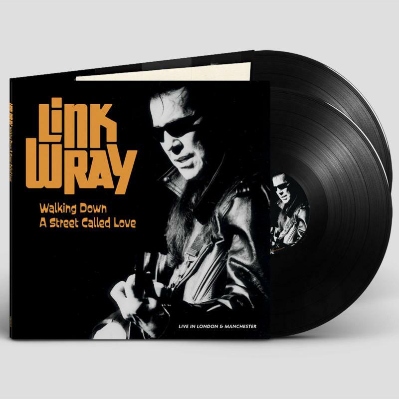 Link Wray: Walking Down A Street Called Love - Live In Manchester And London