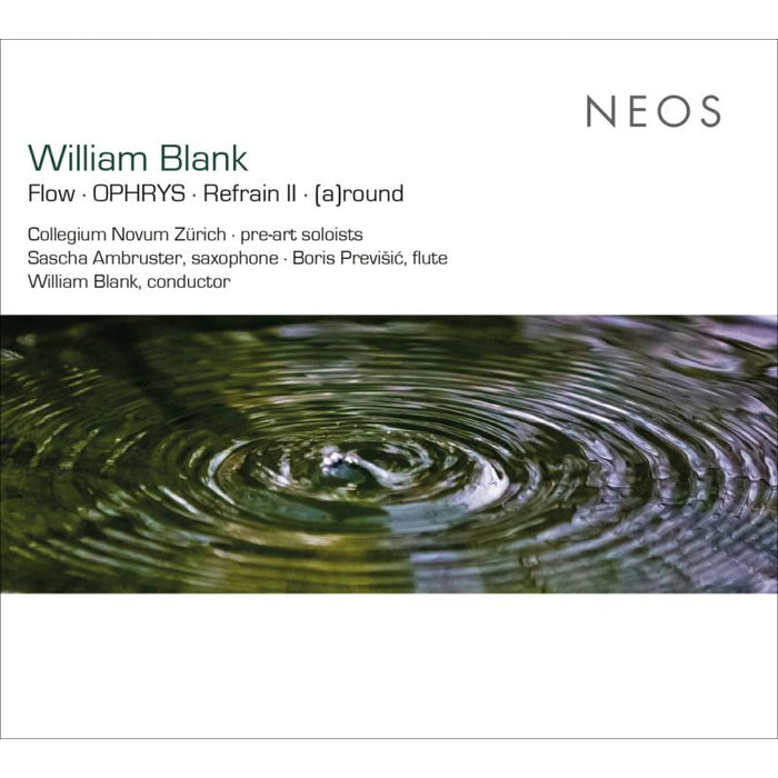 William Blank: Flow, OPHRYS, Refrain II, [a]round
