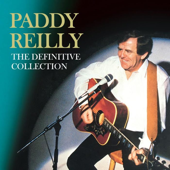 Paddy Reilly: The Definitive Collection