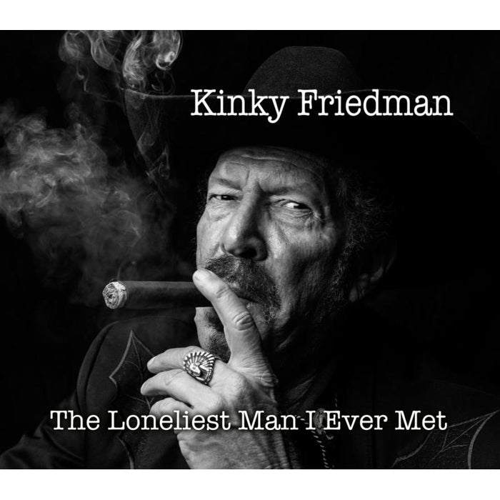 Kinky Friedman: The Loneliest Man I Ever Met