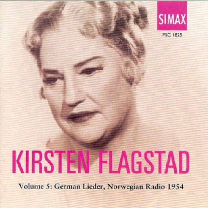 Kirsten Flagstad: Volume 5: German Lieder, Norwegian Radio 1954