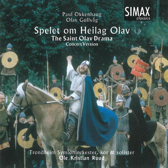 Trondheim Symphony Orchestra & Ole Kristian Ruud: Paul Okkenhaug & Olav Gullvag: The Saint Olav Drama (concert version)