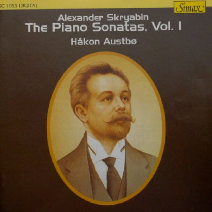 Hakon Austbo: Scriabin: The Piano Sonatas, Vol. 1