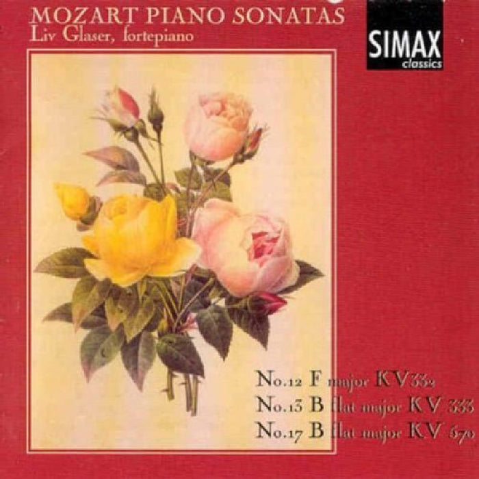 Liv Glaser: Mozart: Piano Sonatas Nos. 12, 13, 17