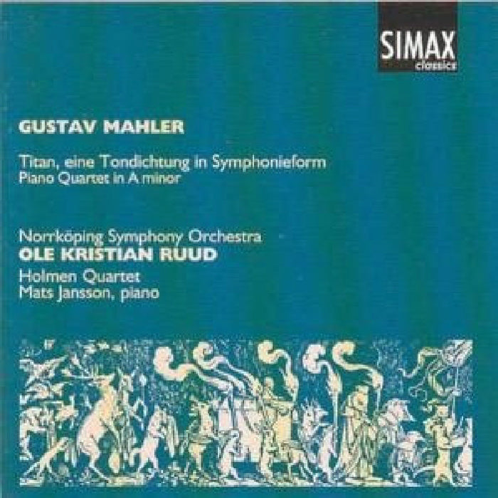 Ole Kristian Ruud: Mahler: Symphony No. 1 / Piano Quartet