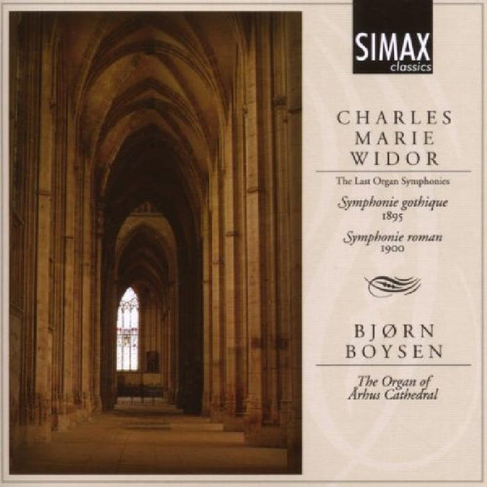 Bjorn Boysen: Charles Marie Widor: The Last Organ Symphonies