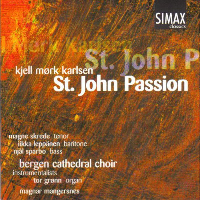 Magnar Mangersnes: Kjell Mork Karlsen: St. John Passion