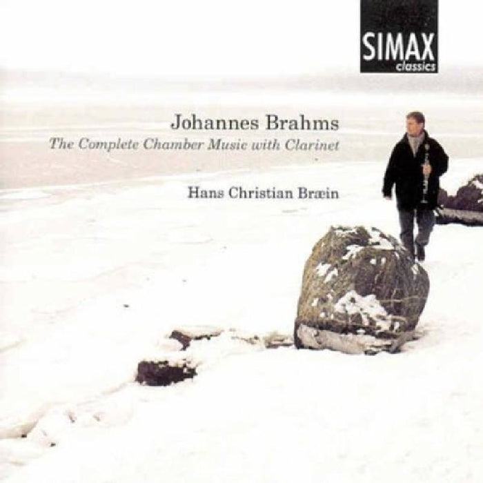 Hans Christian Braein: Johannes Brahms: The Complete Chamber Music for Clarinet