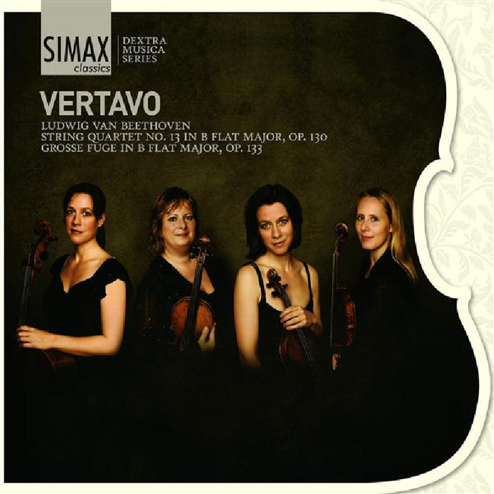 Vertavo String Quartet: Ludwig van Beethoven: String Quartet No. 13; Grosse Fuge