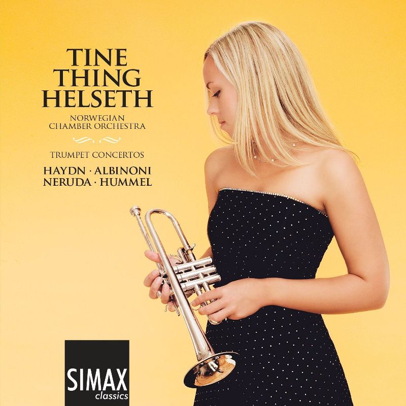 Tine Thing Helseth: Trumpet Concertos by Haydn, Albinoni, Neruda & Hummel