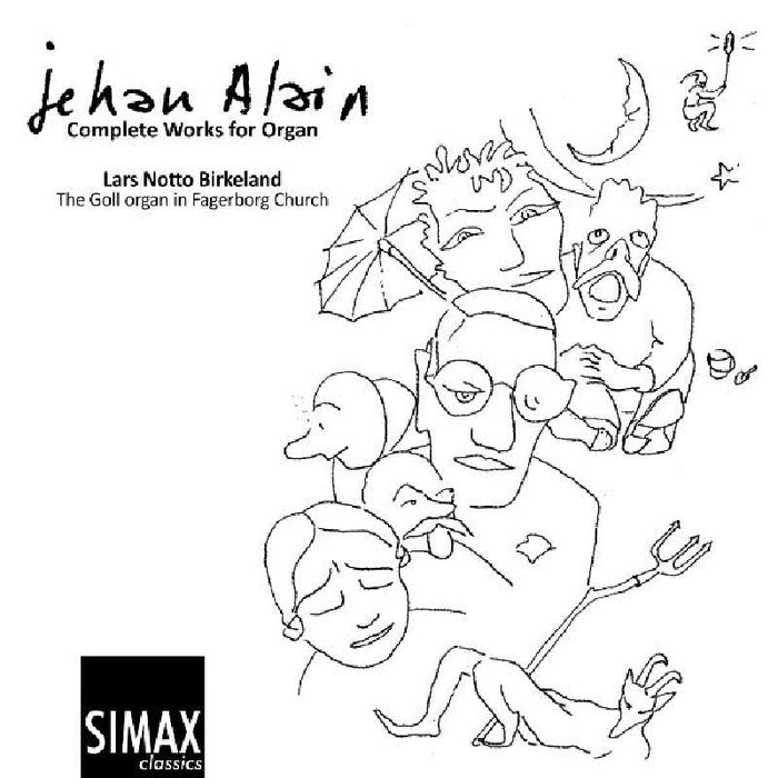 Lars Notto Birkeland: Jehan Alain: Complete Works for Organ