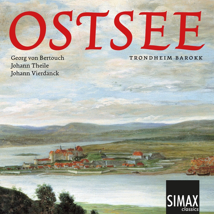 Trondheim Barokk, Ingeborg Dalheim, Marianne Beate Kielland & Njal Sparbo: Ostsee - Church Music by Bertouch, Theile & Vierdanck