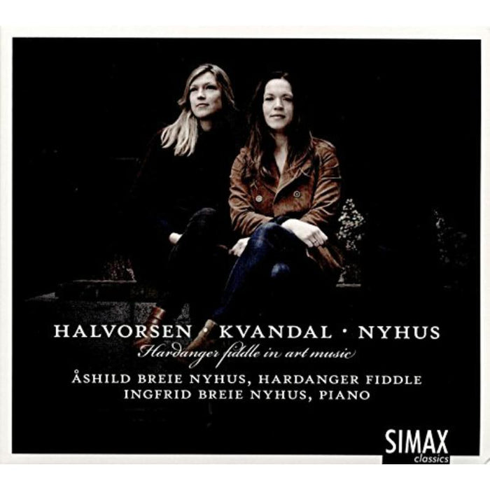 Ashild & Ingfrid Breie Nyhus, Per Saemund Bjorkum & Per Kristian Skalstad: Hardanger Fiddle in Art Music