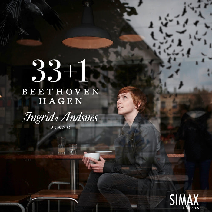 Ingrid Andsnes: 33 + 1 - Beethoven/Hagen