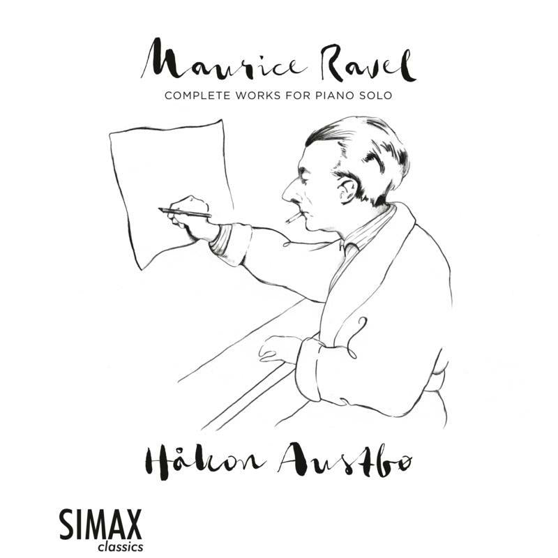 Hakon Austbo: Maurice Ravel: Complete Works For Piano Solo