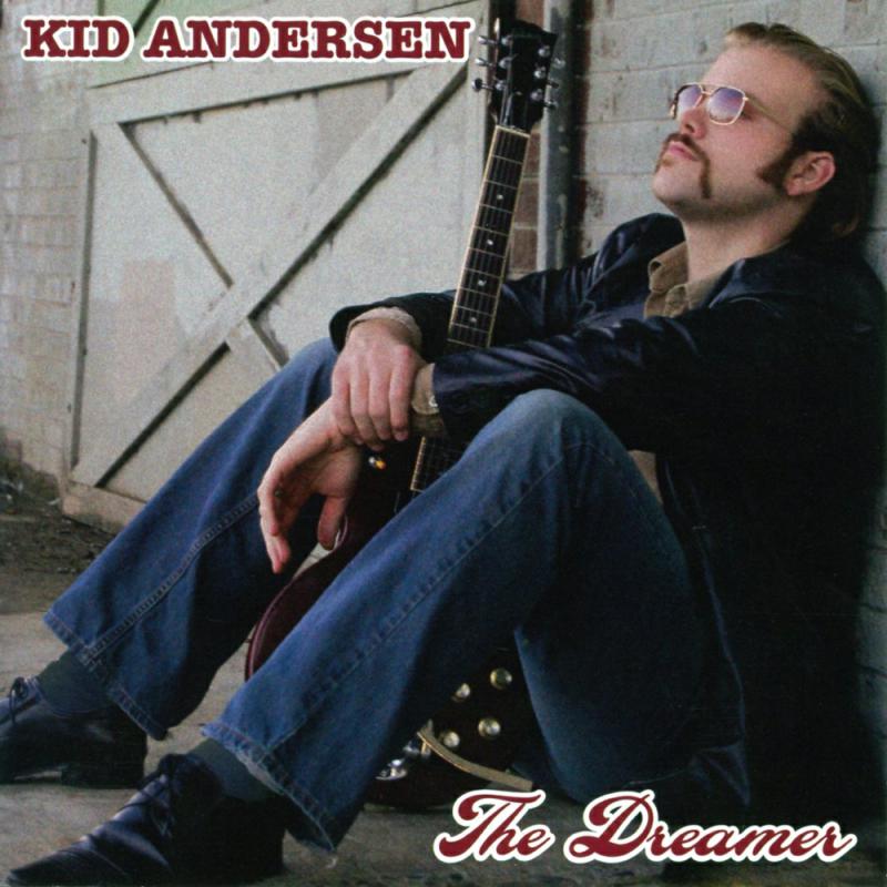 Kid Andersen: The Dreamer