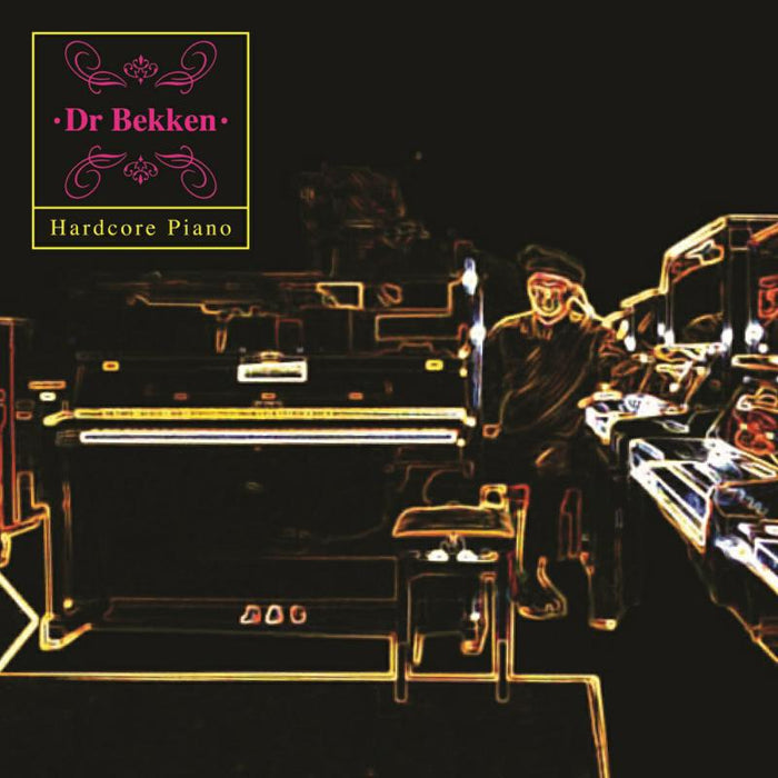 Dr Bekken: Hardcore Piano