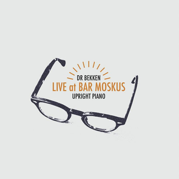 Dr Bekken: Upright Piano - Live At Bar Moskus