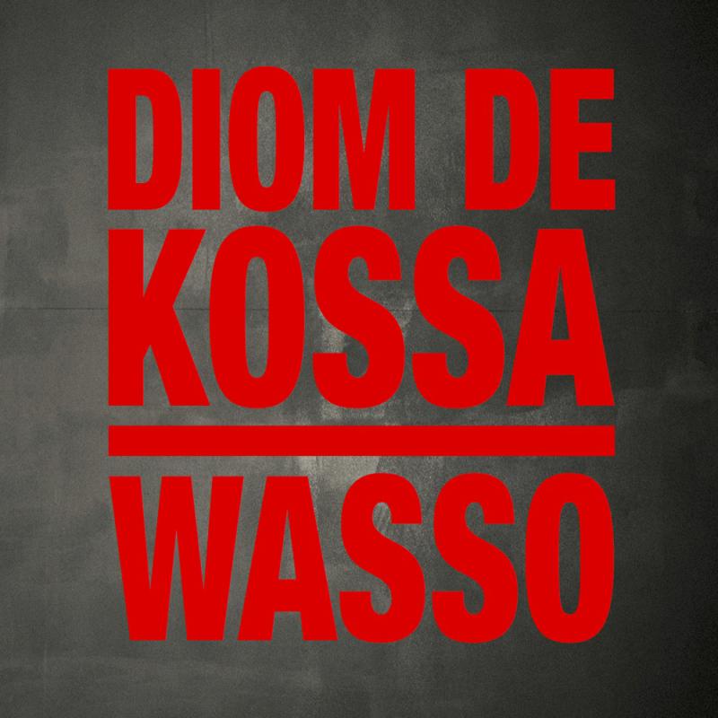 Diom De Kossa: Wasso