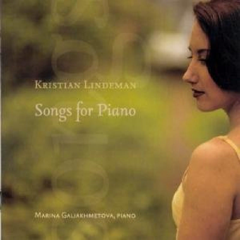 Marina Galiakhmetova: Kristian Lindeman: Songs for Piano