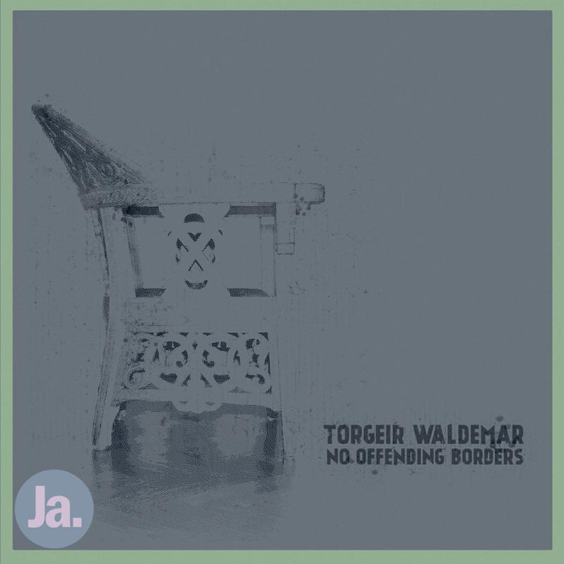 Torgeir Waldemar: No Offending Borders