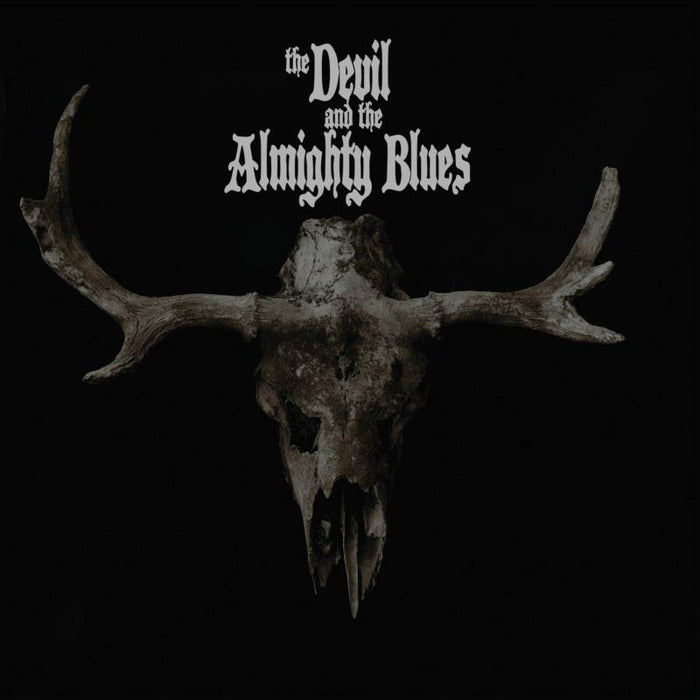 The Devil and the Almighty Blues: The Devil and the Almighty Blues